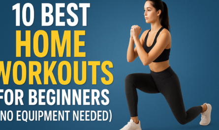 10 Best Home Workouts for Beginners (No Equipment Needed)